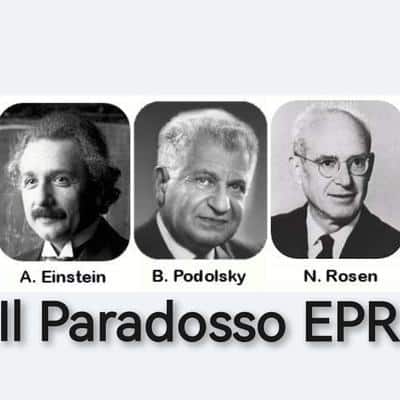Portraits of Einstein, Podolsky, and Rosen with the text “Il Paradosso EPR,” representing the EPR paradox and quantum entanglement in physics.
