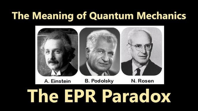 Photos of Einstein, Podolsky, and Rosen with “The EPR Paradox” text, illustrating quantum entanglement and the foundations of quantum mechanics.